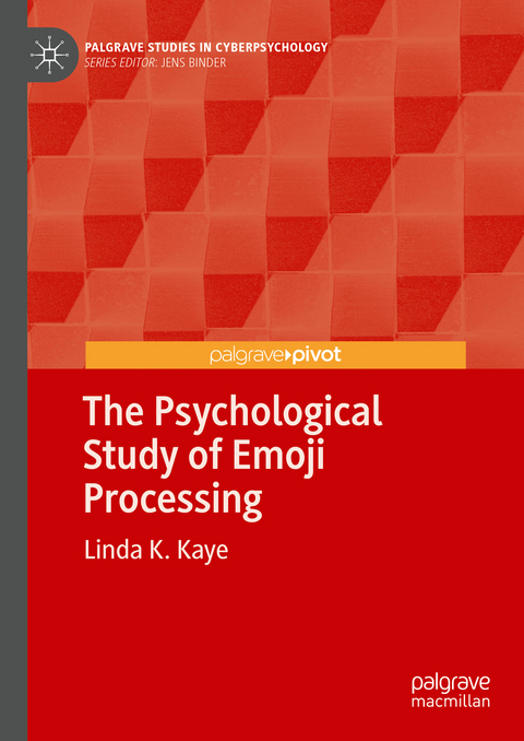 The Psychological Study of Emoji Processing - Linda K. Kaye