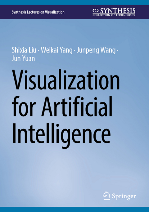 Visualization for Artificial Intelligence - Shixia Liu, Weikai Yang, Junpeng Wang, Jun Yuan