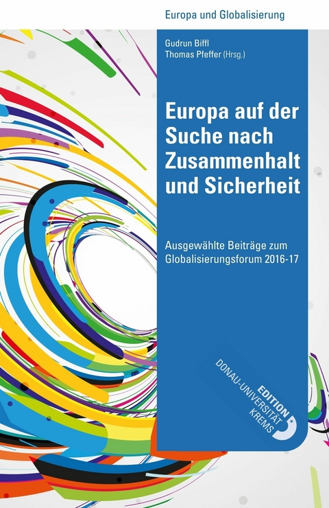 Europa auf der Suche nach Zusammenhalt und Sicherheit - Gudrun Biffl (Hrsg.)