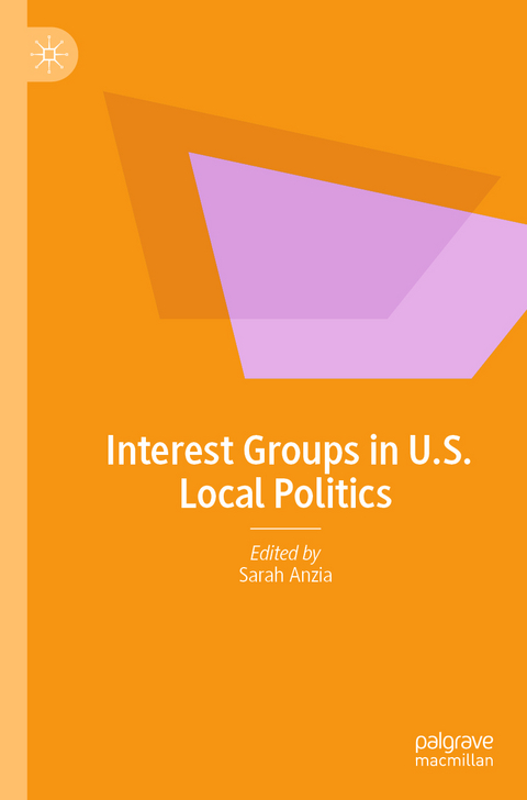 Interest Groups in U.S. Local Politics - 