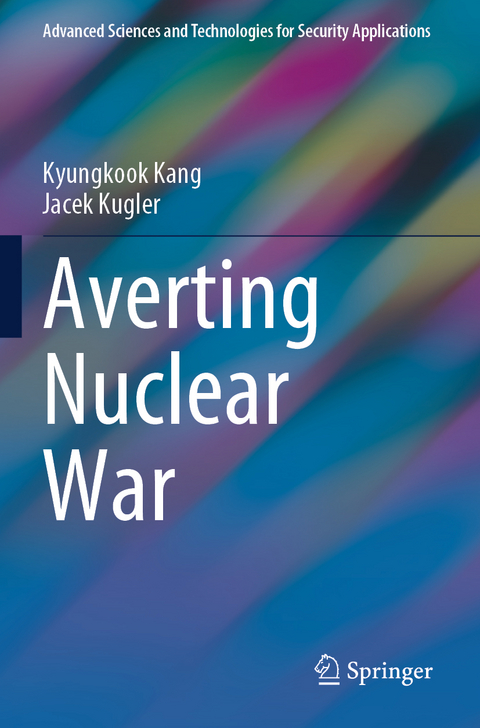 Averting Nuclear War - Kyungkook Kang, Jacek Kugler