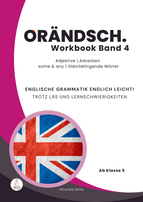 Orändsch Workbook Band 4 Adjektive Adverbien some-any Gleichklingende Wörter - Miranda Jehle