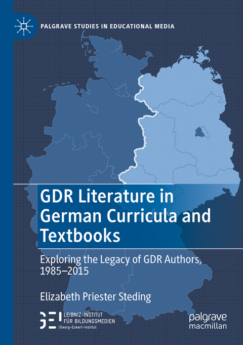 GDR Literature in German Curricula and Textbooks - Elizabeth Priester Steding