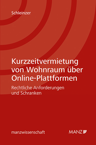 Kurzzeitvermietung von Wohnraum über Online-Plattformen - Stephanie Schleinzer