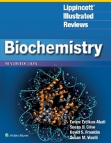 Lippincott® Illustrated Reviews: Biochemistry - Abali, Emine E.; Cline, Susan D.; Franklin, David S.; Viselli, Dr. Susan M.