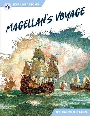 Magellan's Voyage - Dalton Rains