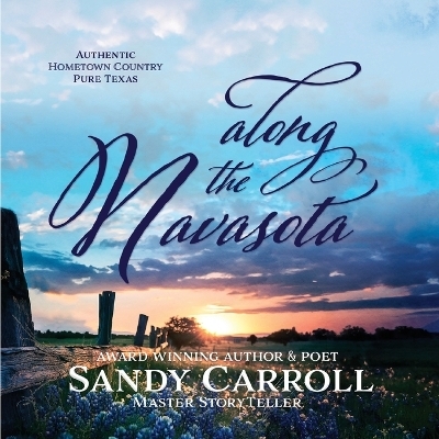 Along the Navasota - Sandy Carroll