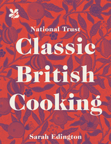 Classic British Cooking -  Sarah Edington
