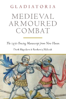 Medieval Armoured Combat - Dierk Hagedorn, Bartlomiej Walczak