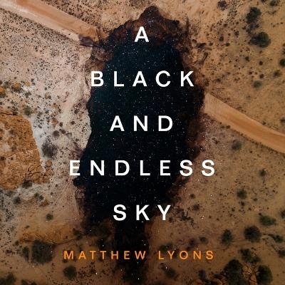 A Black and Endless Sky - Matthew Lyons