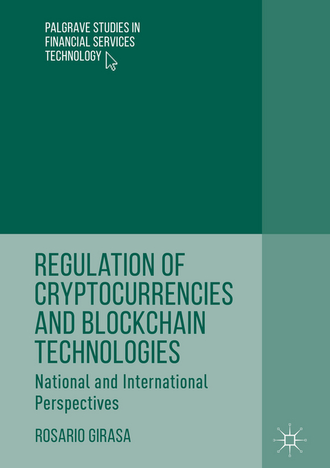 Regulation of Cryptocurrencies and Blockchain Technologies - Rosario Girasa