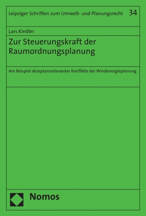 Zur Steuerungskraft der Raumordnungsplanung - Lars Kindler