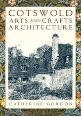 Cotswold Arts and Crafts Architecture - Gordon, Catherine