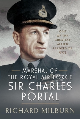 Marshal of the Royal Air Force Sir Charles Portal - Richard Michael Milburn