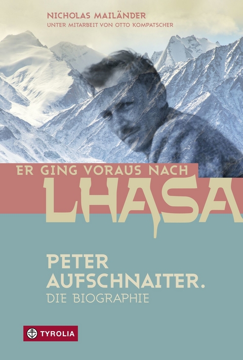 Er ging voraus nach Lhasa - Nicholas Mailänder