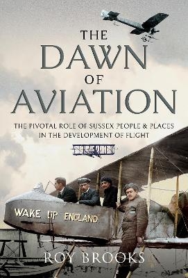 The Dawn of Aviation - Roy Brooks