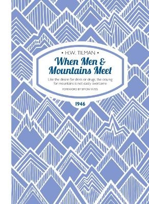 When Men & Mountains Meet Paperback - Major H. W. Tilman