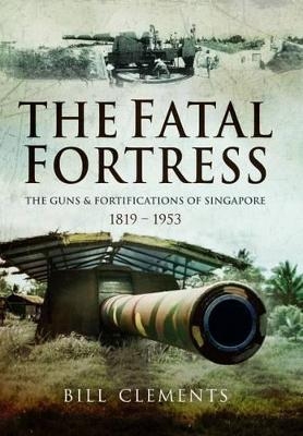 Fatal Fortress - William Clements