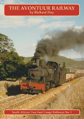 The Avontuur Railway - Richard Hay