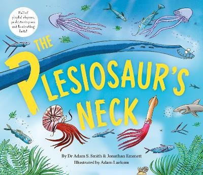 The Plesiosaur's Neck - Jonathan Emmett, Dr Adam S. Smith