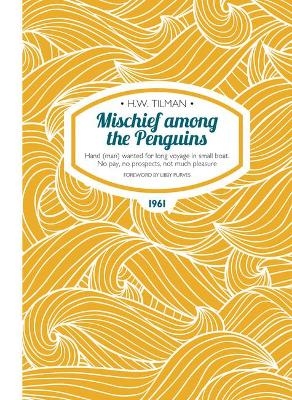 Mischief Among the Penguins Paperback - Major H. W. Tilman