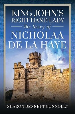 King John's Right Hand Lady - Sharon Bennett Connolly