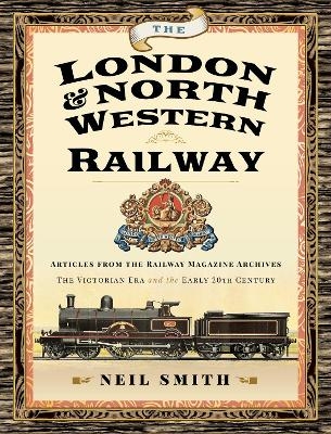 The London & North Western Railway - Neil Smith