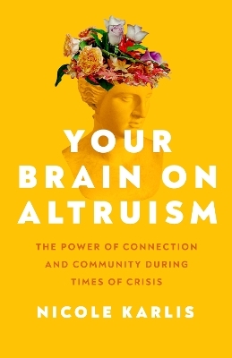 Your Brain on Altruism - Nicole Karlis