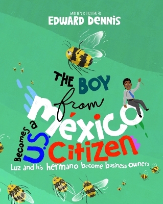 The Boy from Mexico Becomes a US Citizen - Edward Dennis