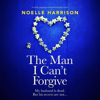 The Man I Can't Forgive - Noelle Harrison