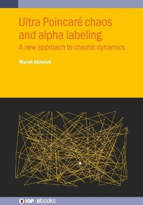 Ultra Poincaré Chaos and Alpha Labeling - Professor Marat Akhmet