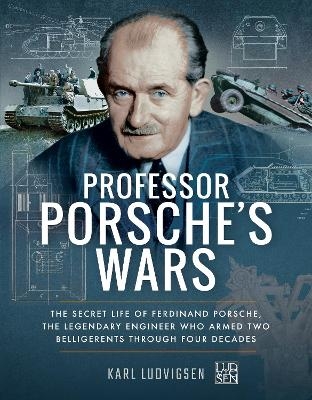 Professor Porsche's Wars - Karl Ludvigsen