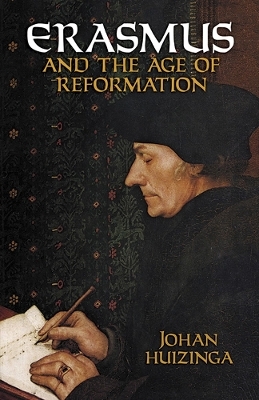 Erasmus and the Age of Reformation - Johan H. Huizinga