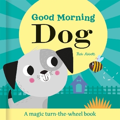 Good Morning Dog - Rob Abbott