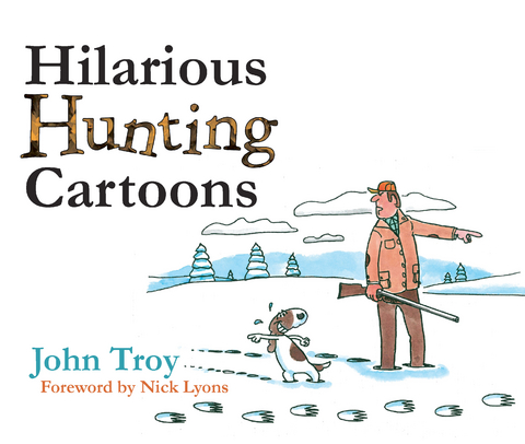 Hilarious Hunting Cartoons -  John Troy