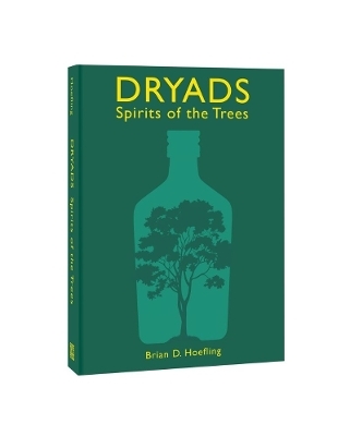 Dryads: Spirits of the Trees - Brian D Hoefling