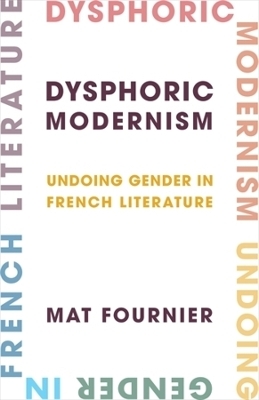 Dysphoric Modernism - Mat Fournier