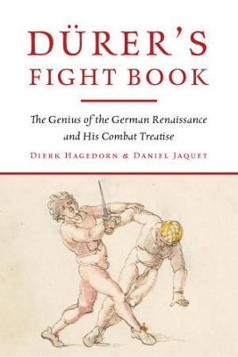 Durer's Fight Book -  Hagedorn  Dierk, Daniel Jaquet