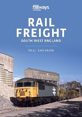 Rail Freight: South West England - Paul Shannon