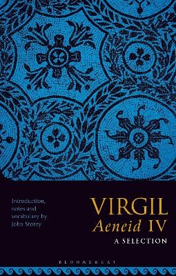 Virgil Aeneid IV: A Selection - John Storey