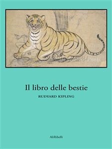 Il libro delle bestie - Rudyard Kipling