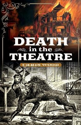 Death in the Theatre - Chris Wood