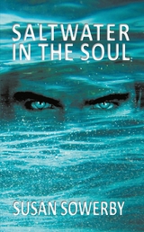 Saltwater in the soul -  Susan Sowerby