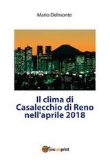 Il clima di Casalecchio di Reno nell'aprile 2018 - Mario Delmonte