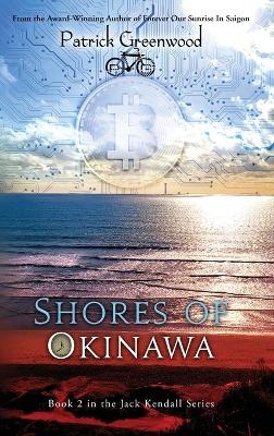 Shores of Okinawa - Patrick Greenwood