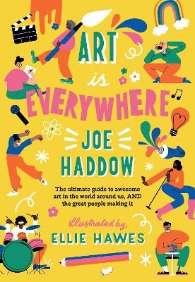 Art is Everywhere - Joe Haddow