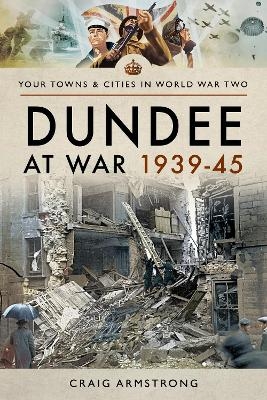 Dundee at War 1939 45 - Craig Armstrong