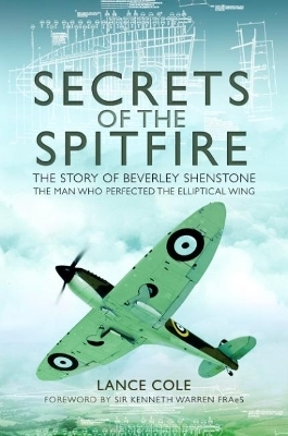 Secrets of the Spitfire - Lance Cole