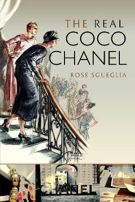 The Real Coco Chanel - Rose Sgueglia