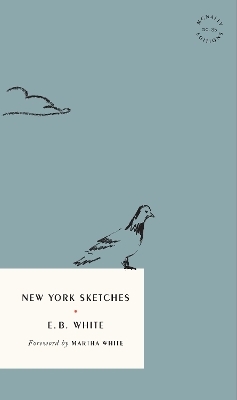 New York Sketches - E.B. White